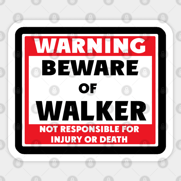 Beware of Walker Sticker by BjornCatssen